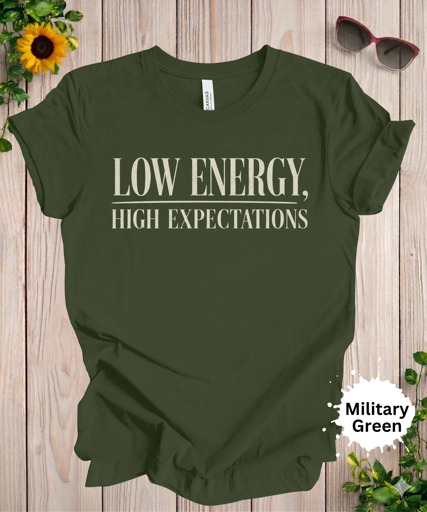 Low Energy High Expectations T-Shirt