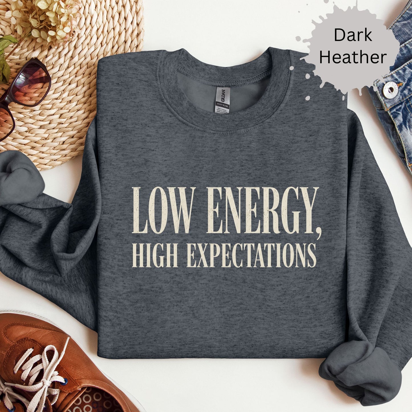 Low Energy High Expectations Sweatshirt