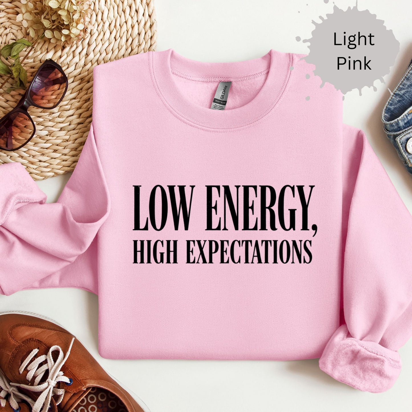 Low Energy High Expectations Sweatshirt
