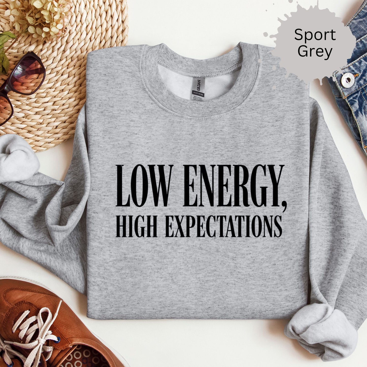 Low Energy High Expectations Sweatshirt
