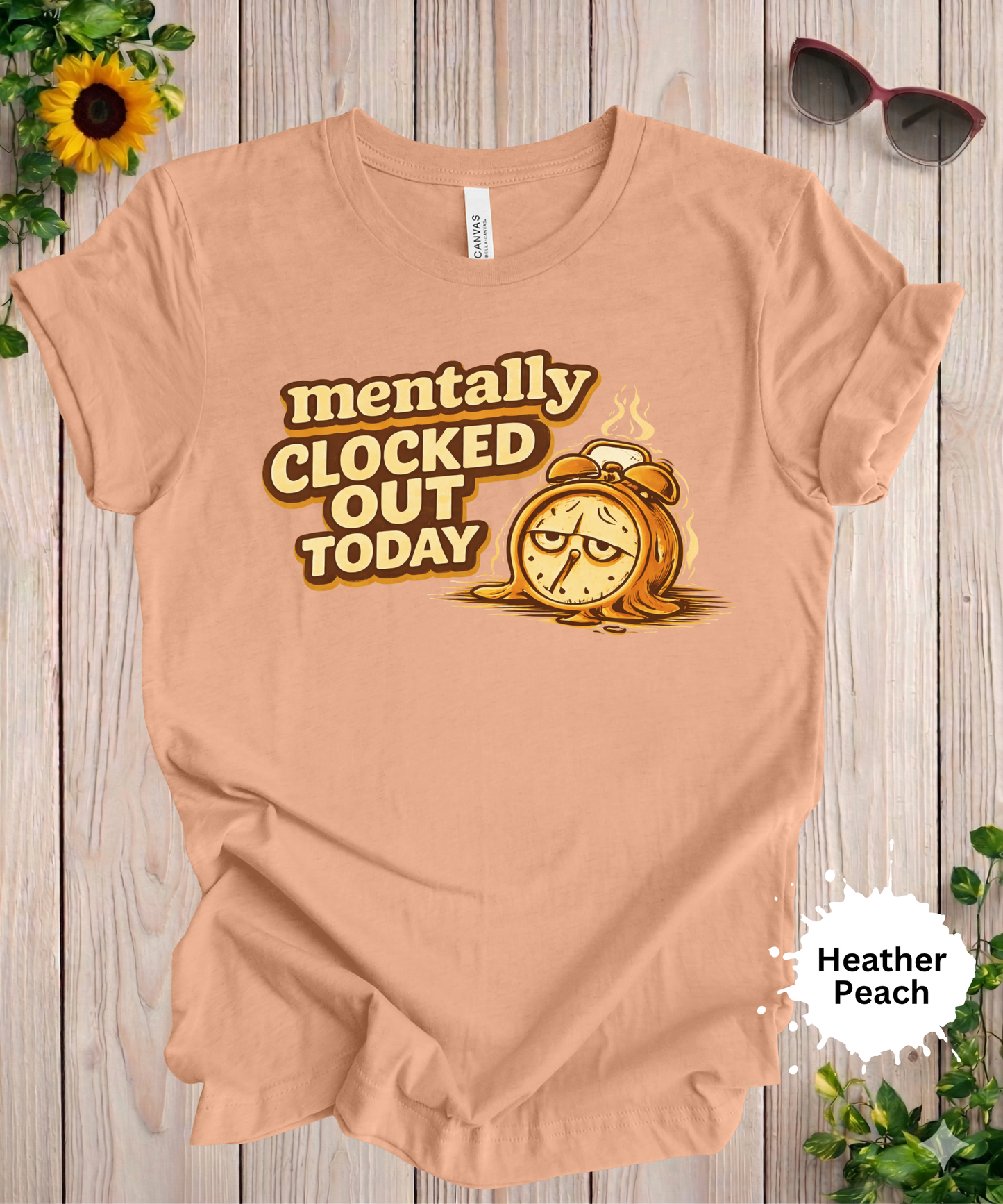 Mentally Clocked Out Today T-Shirt