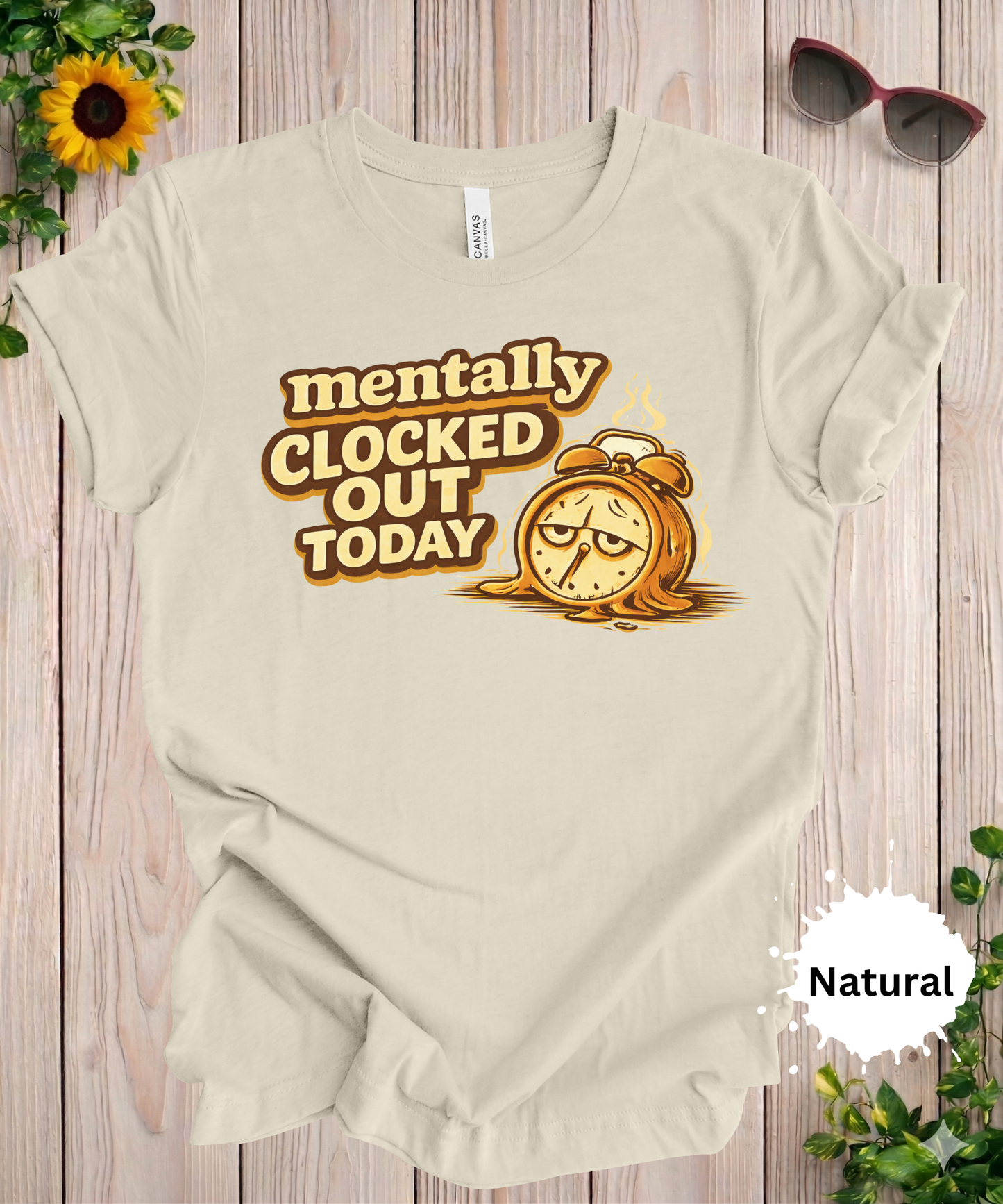 Mentally Clocked Out Today T-Shirt
