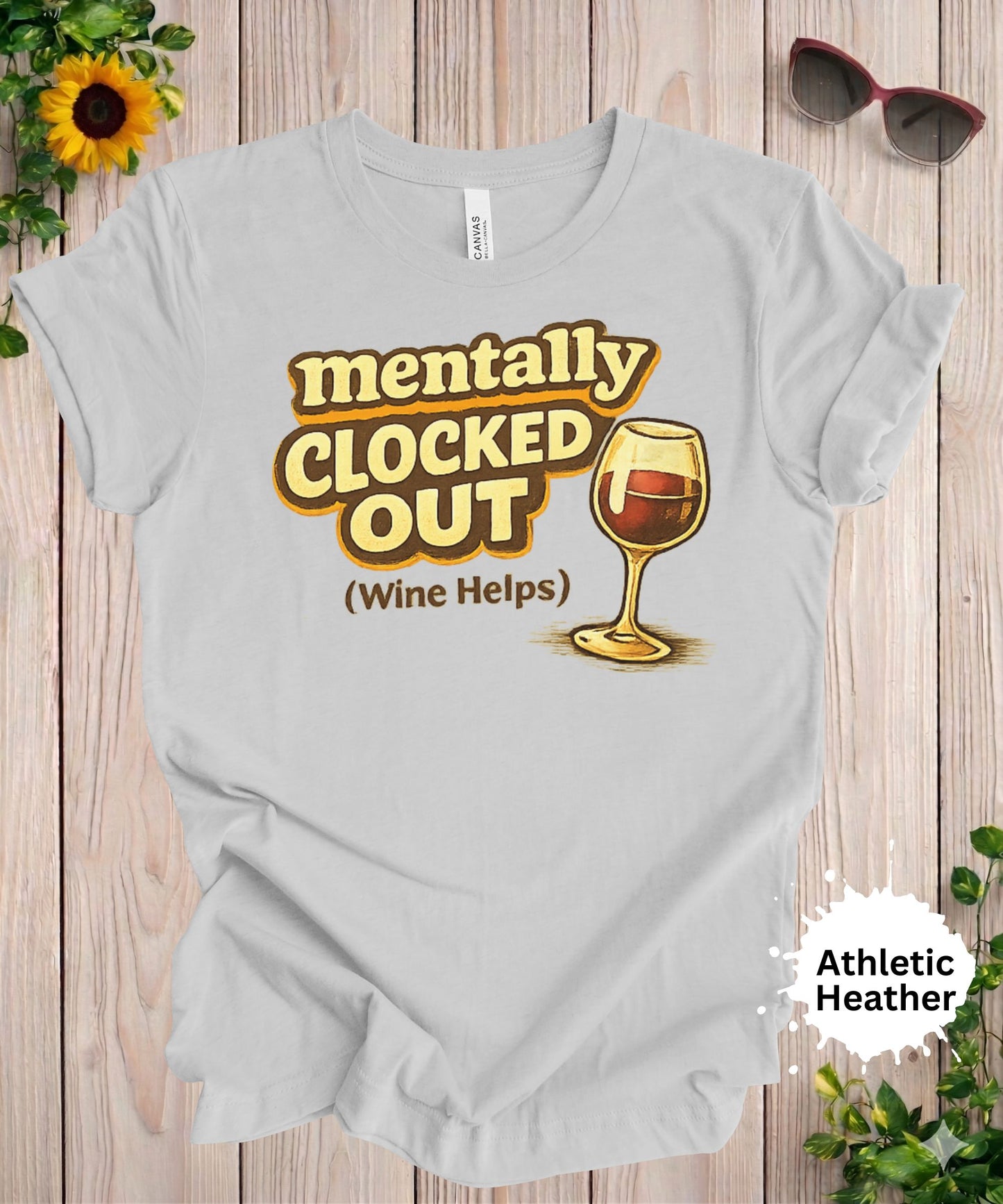 Mentally Clocked Out Wine T-Shirt