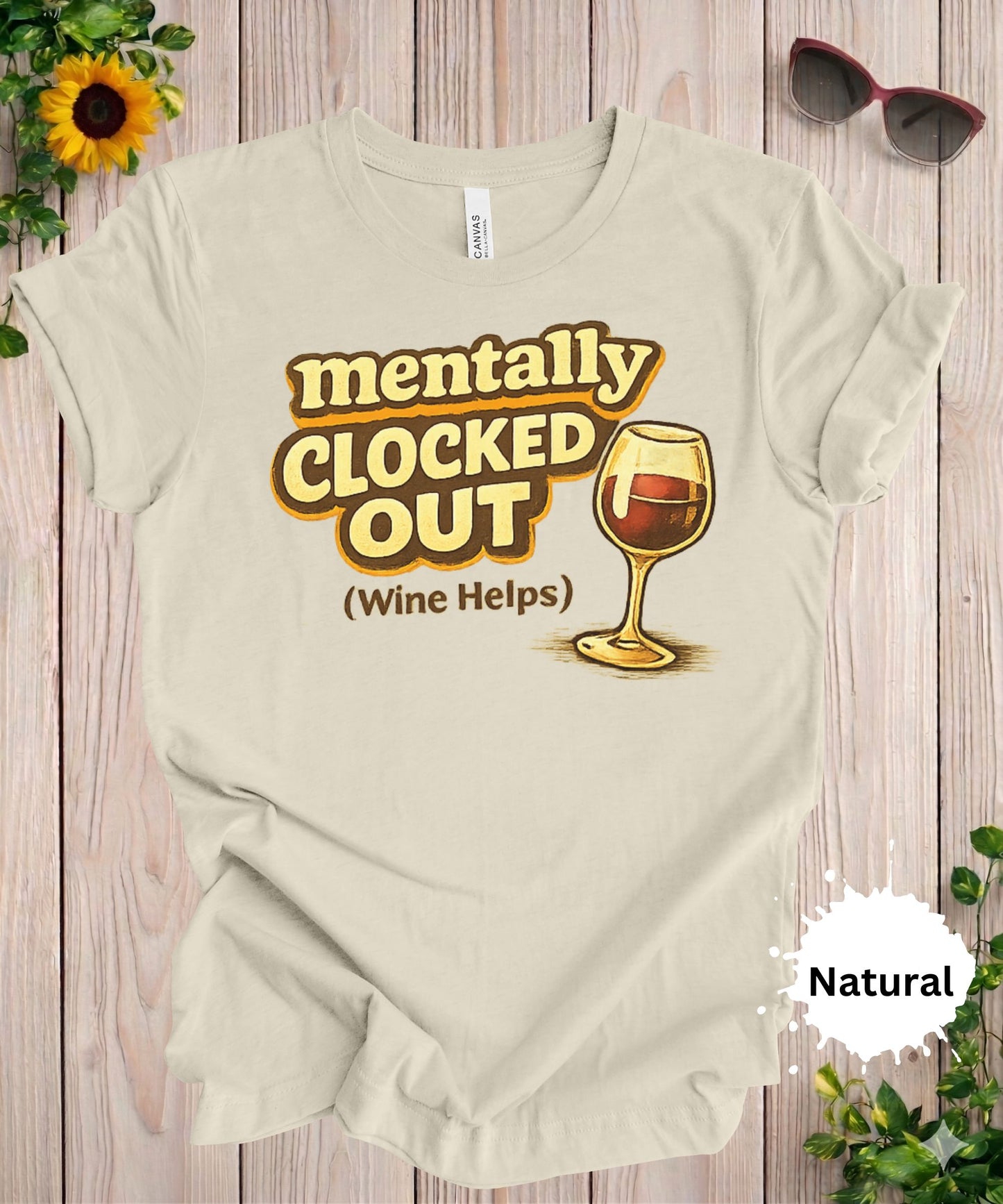 Mentally Clocked Out Wine T-Shirt