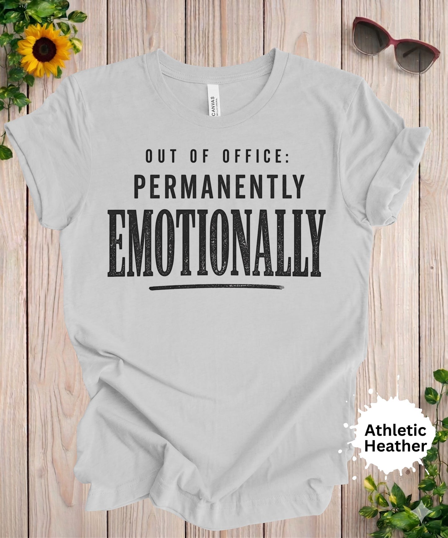 Out of Office Emotionally T-Shirt
