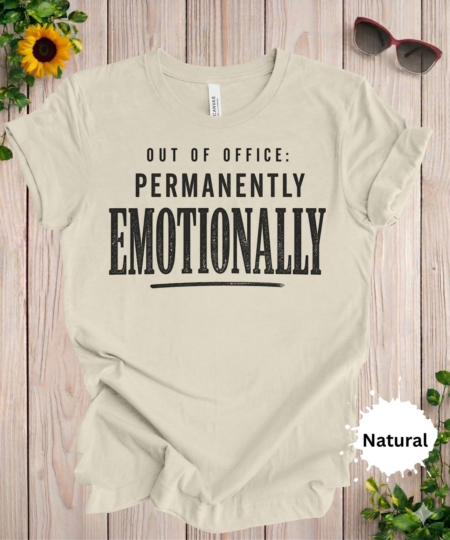 Out of Office Emotionally T-Shirt