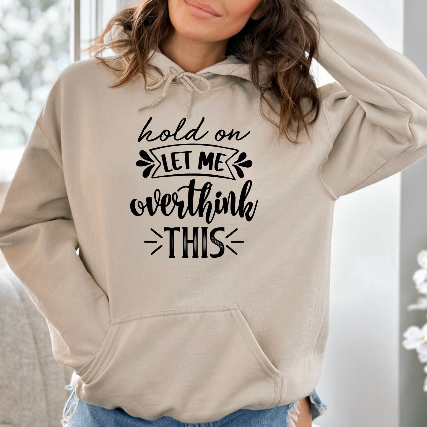 Hold On, Let Me Overthink This Pullover Hoodie