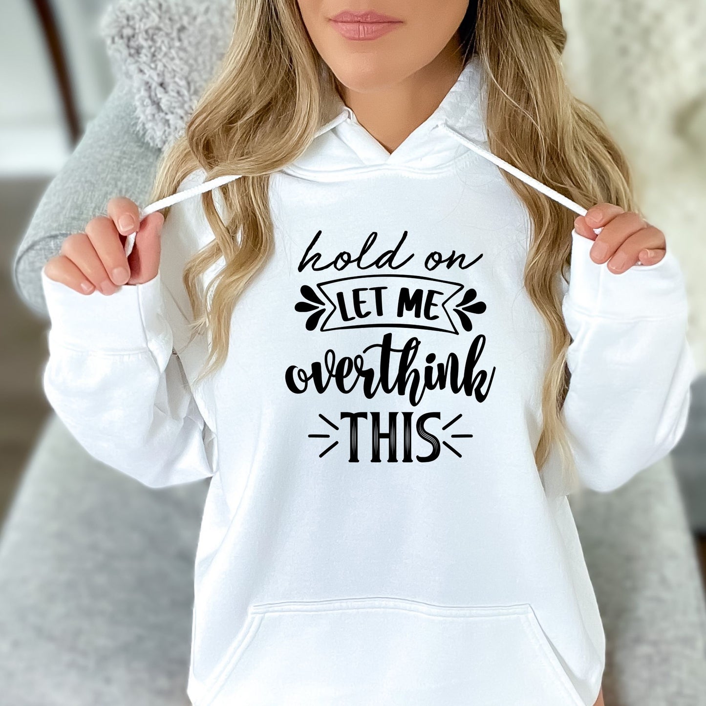 Hold On, Let Me Overthink This Pullover Hoodie