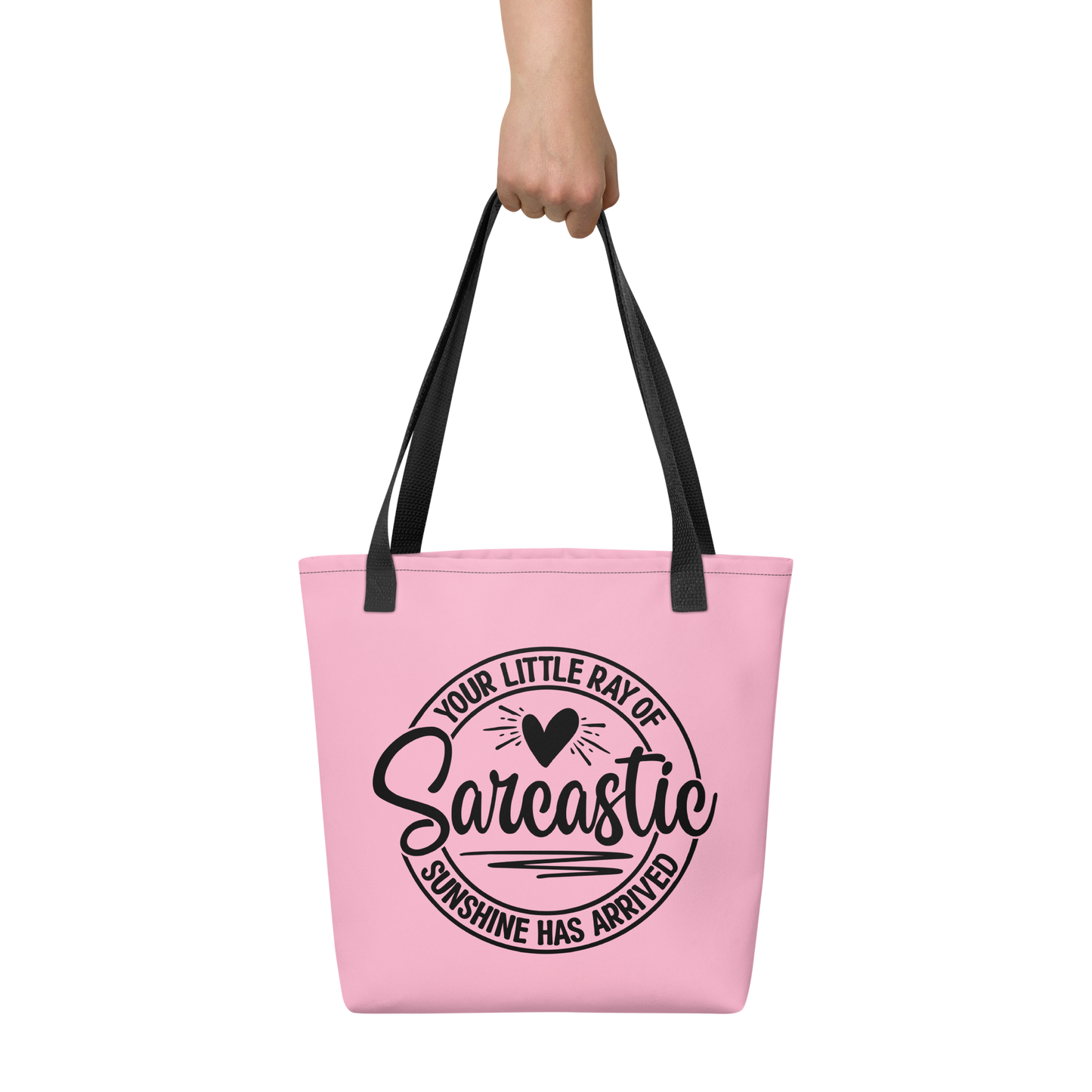 Your Little Ray of Sarcastic Sunshine Has Arrived Tote Bag