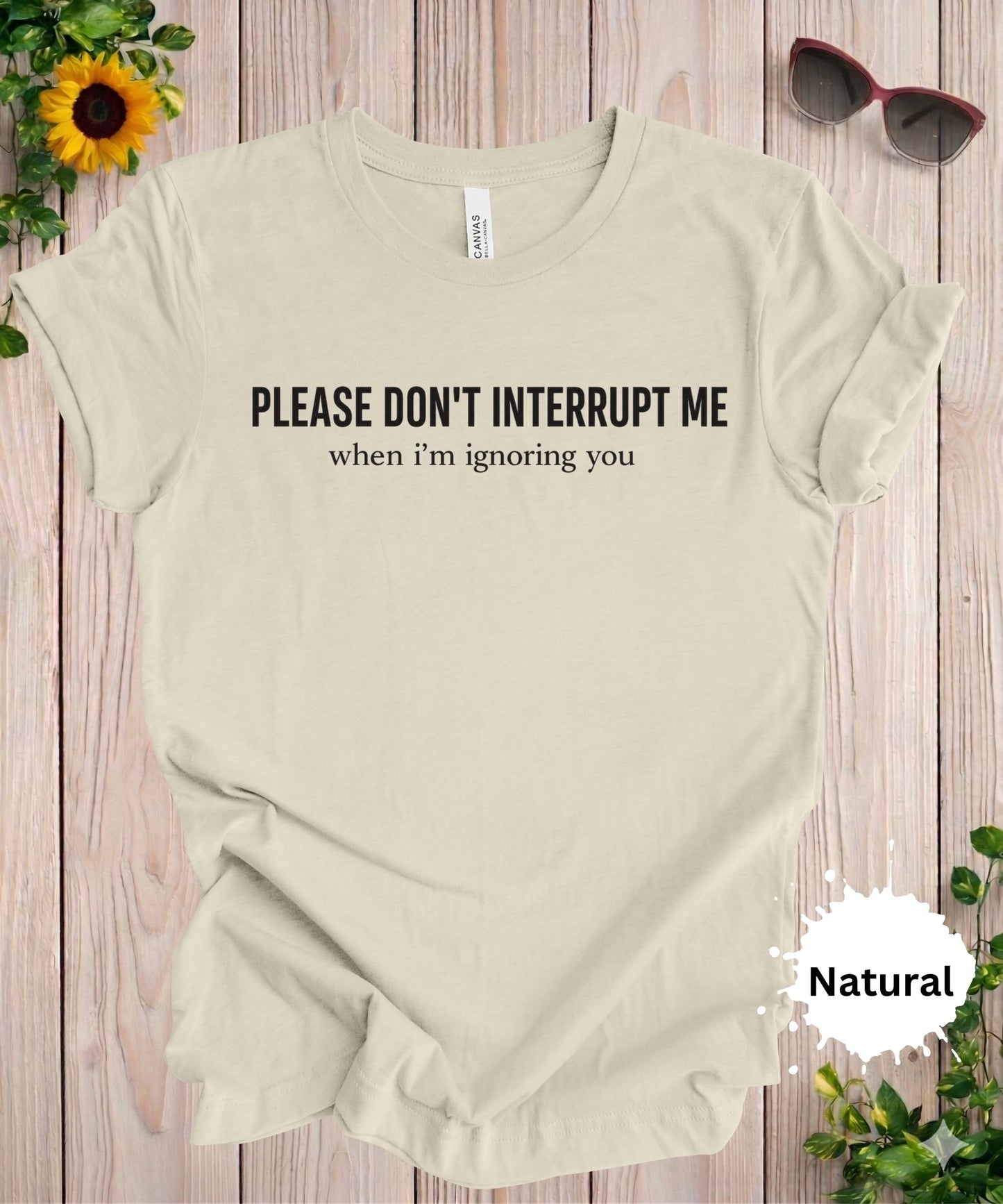 Please Don’t Interrupt Me T-Shirt