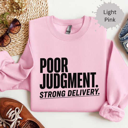 Wpmens with bold text reading “Poor Judgment. Strong Delivery.”