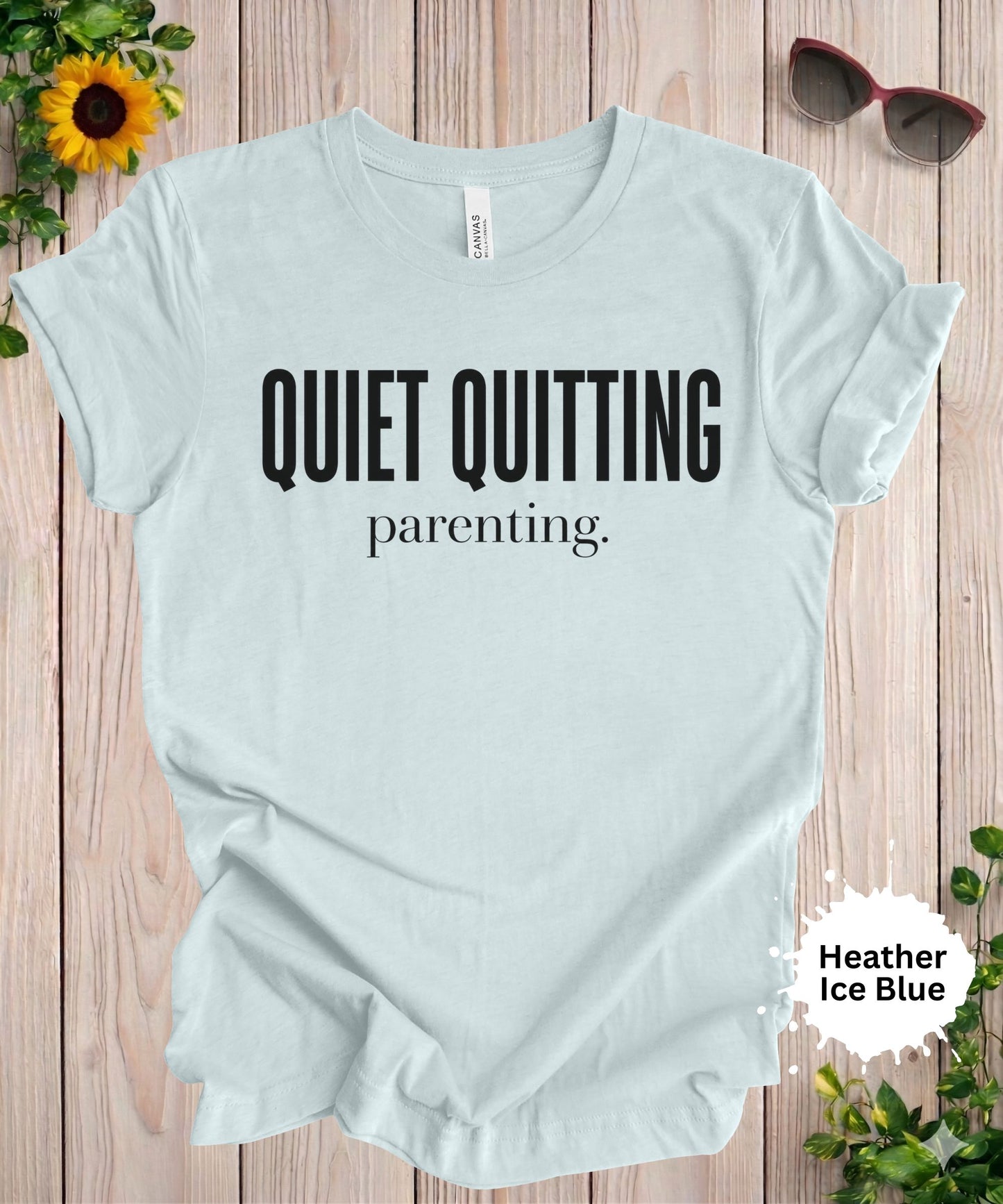Quiet Quitting Parenting T-Shirt
