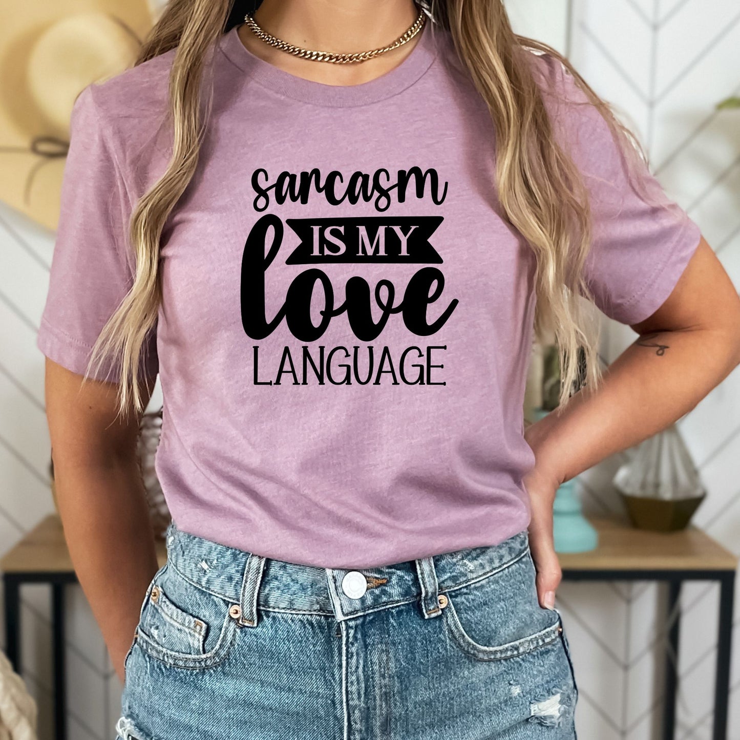 Embrace the Banter: 'Love Language of Sarcasm' T-shirt