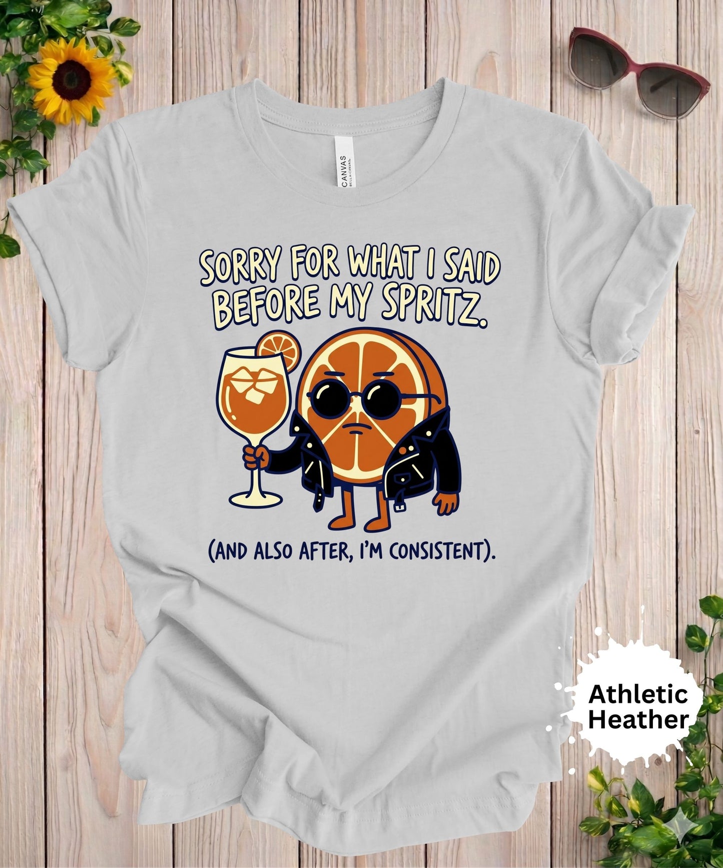 Sorry for What I Said Before My Spritz T-Shirt