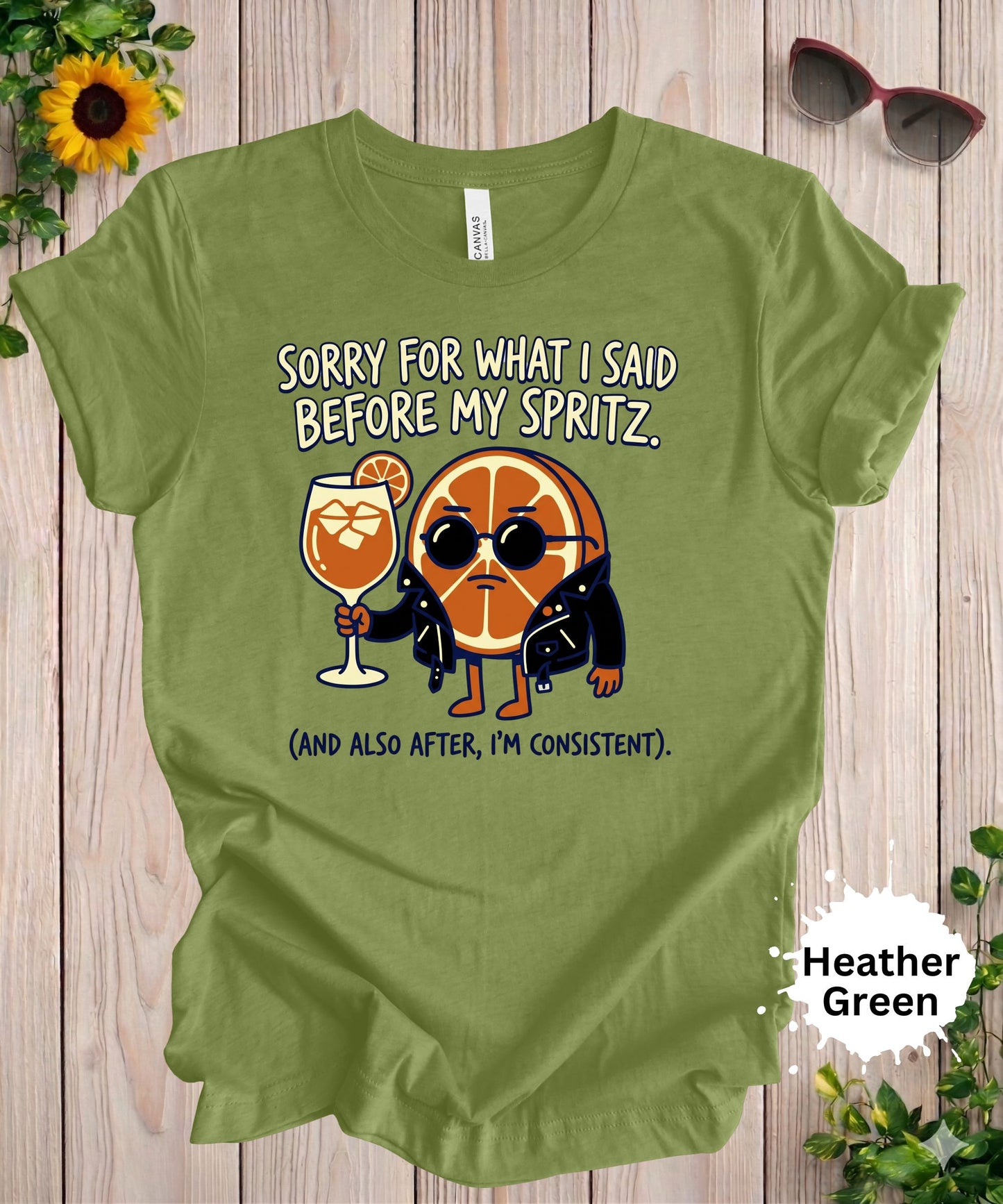 Sorry for What I Said Before My Spritz T-Shirt