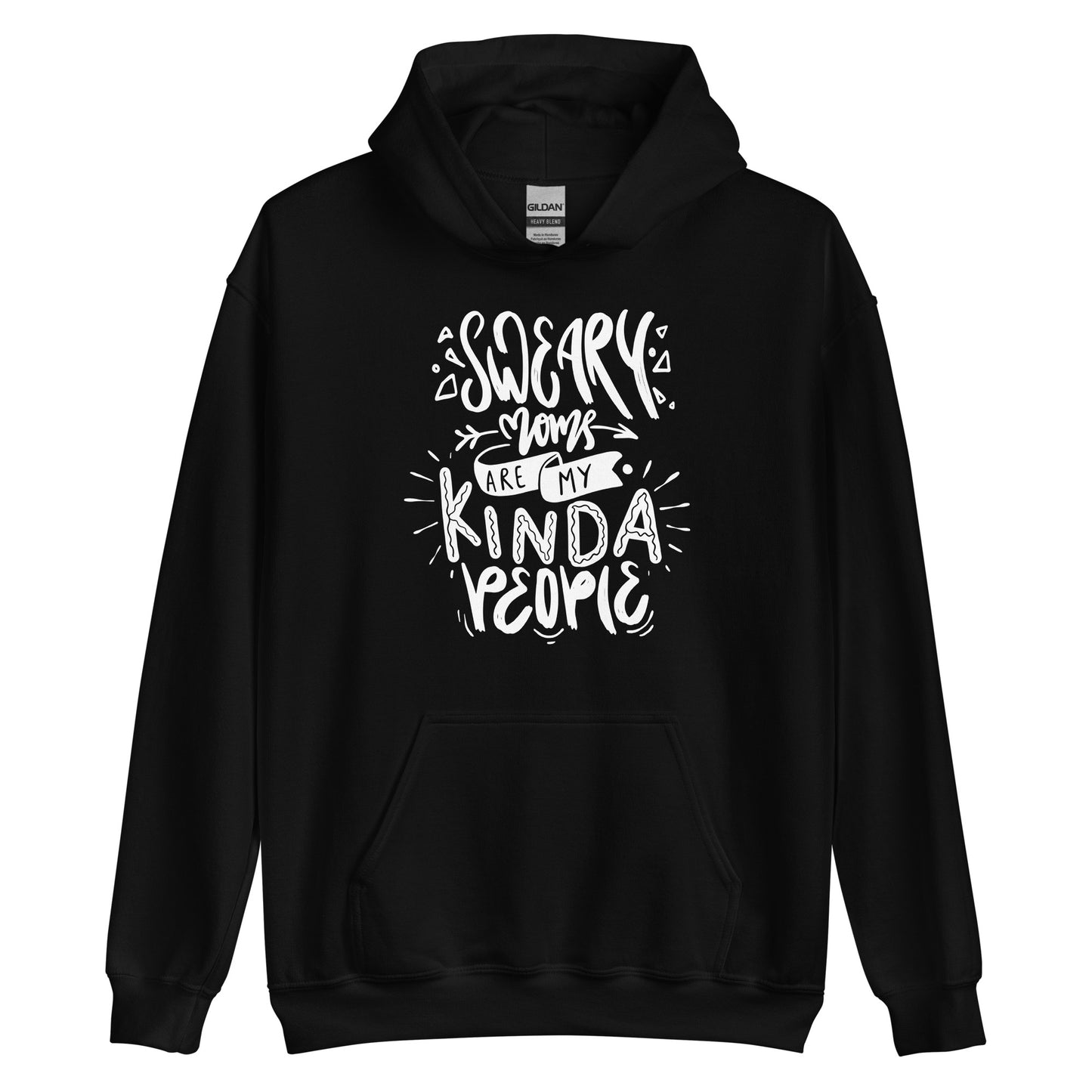 Sweary Moms Are My Kind of People Pullover Hoodie