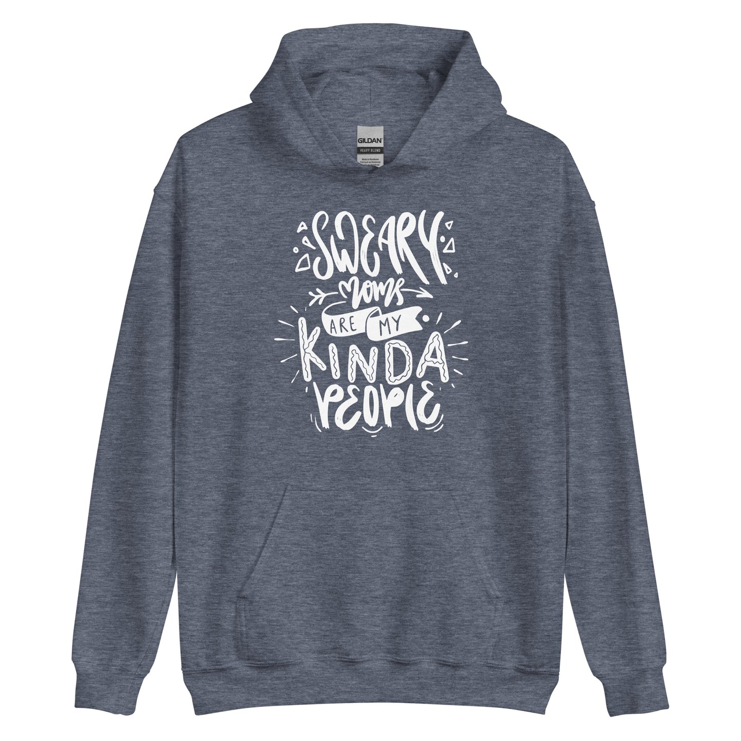 Sweary Moms Are My Kind of People Pullover Hoodie