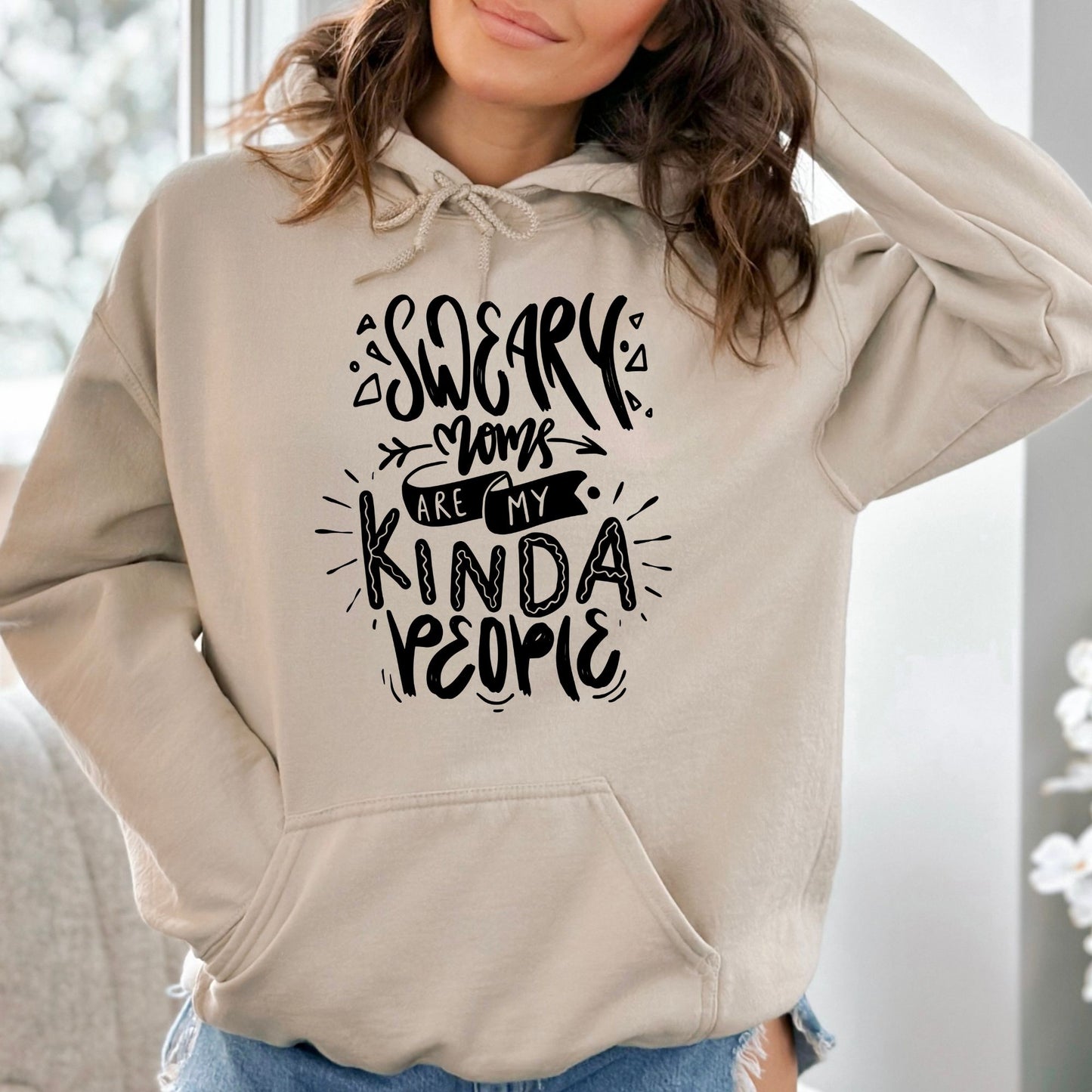 Sweary Moms Are My Kind of People Pullover Hoodie