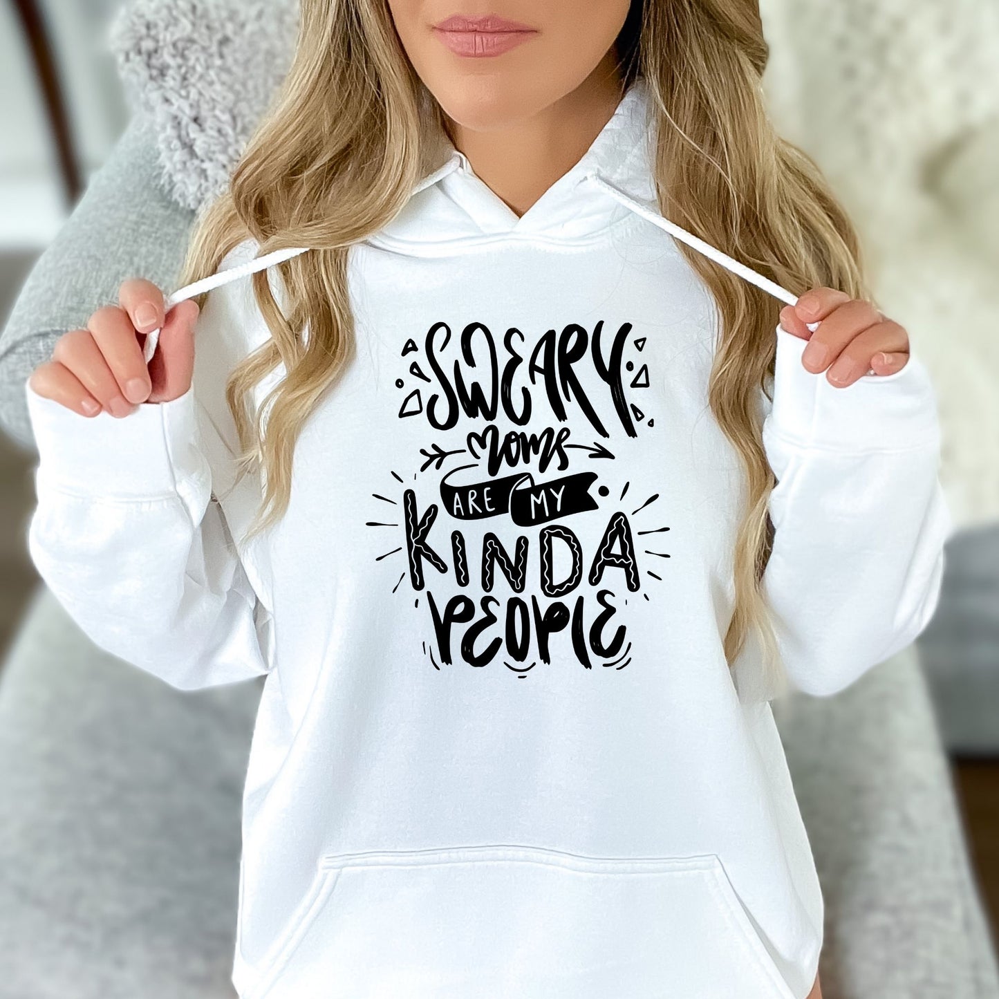 Sweary Moms Are My Kind of People Pullover Hoodie