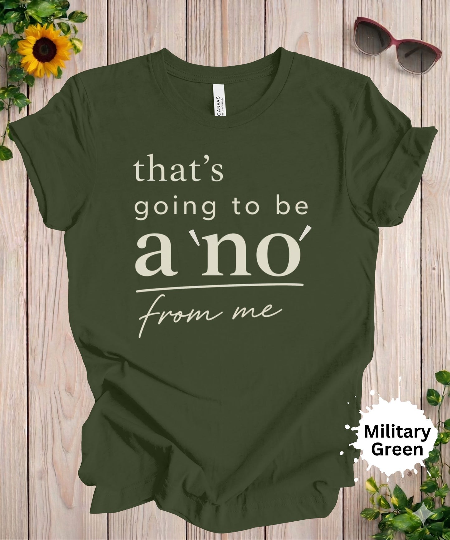 That’s Going to Be a No from Me T-Shirt