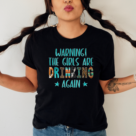 Warning! Girls are Drinking Again Crewneck Tee