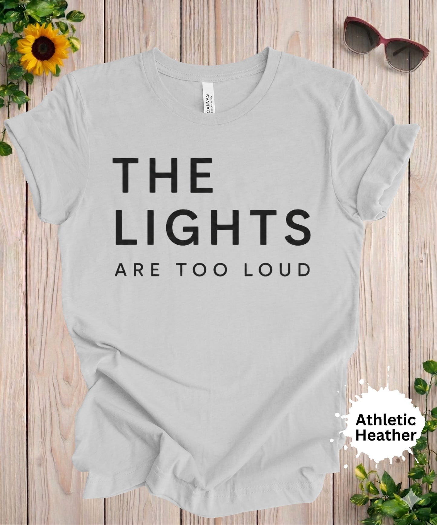 The Lights Are Too Loud T-Shirt