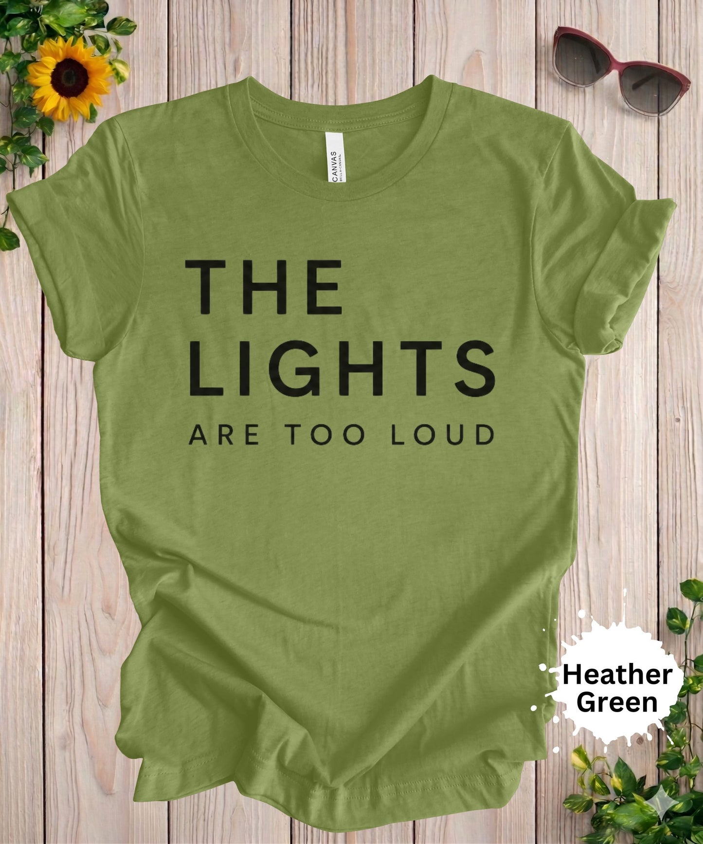 The Lights Are Too Loud T-Shirt