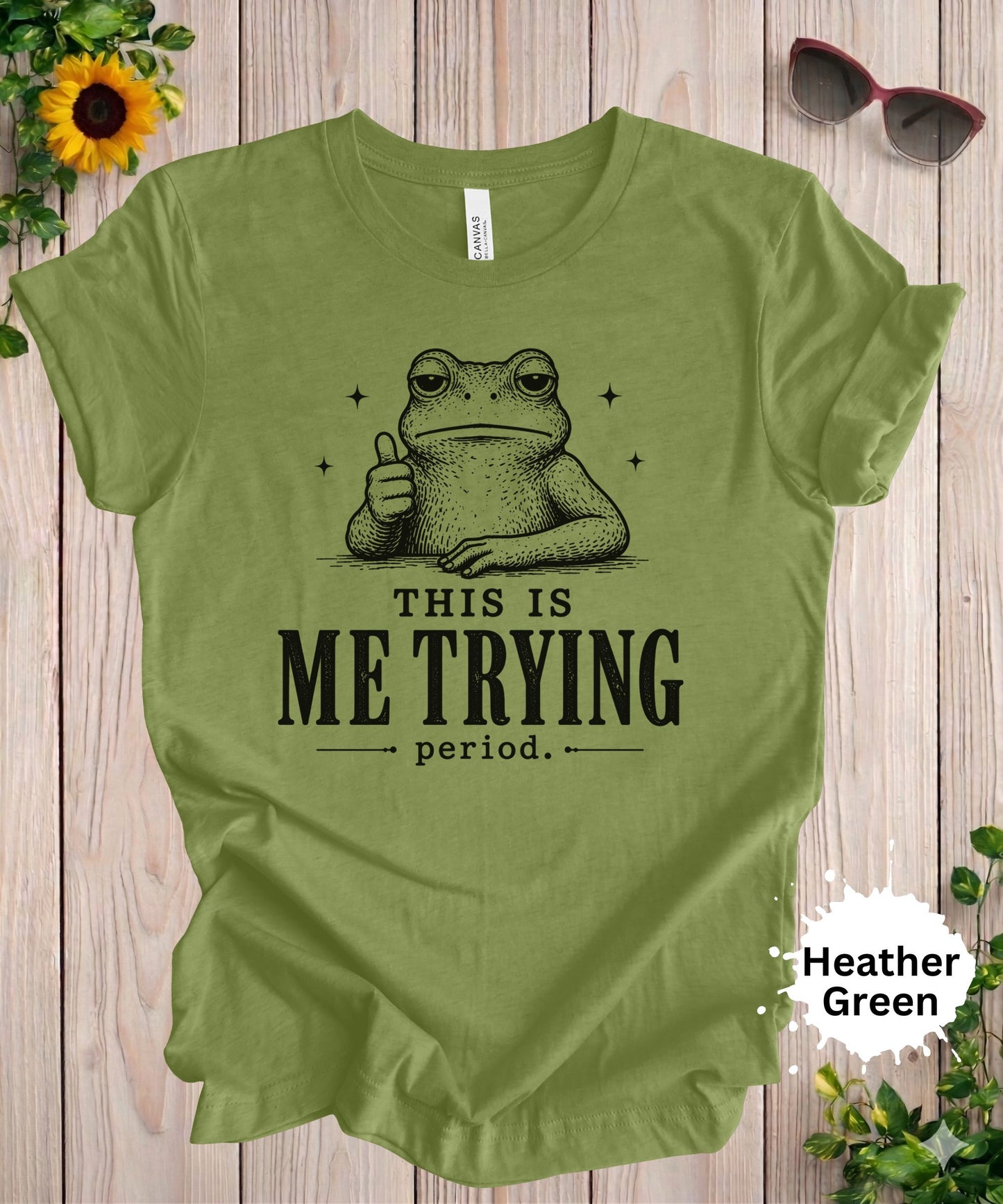 This Is Me Trying Period T-Shirt