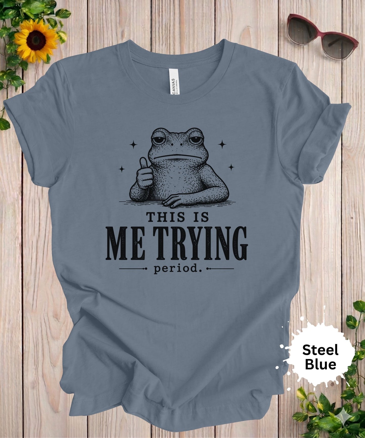 This Is Me Trying Period T-Shirt