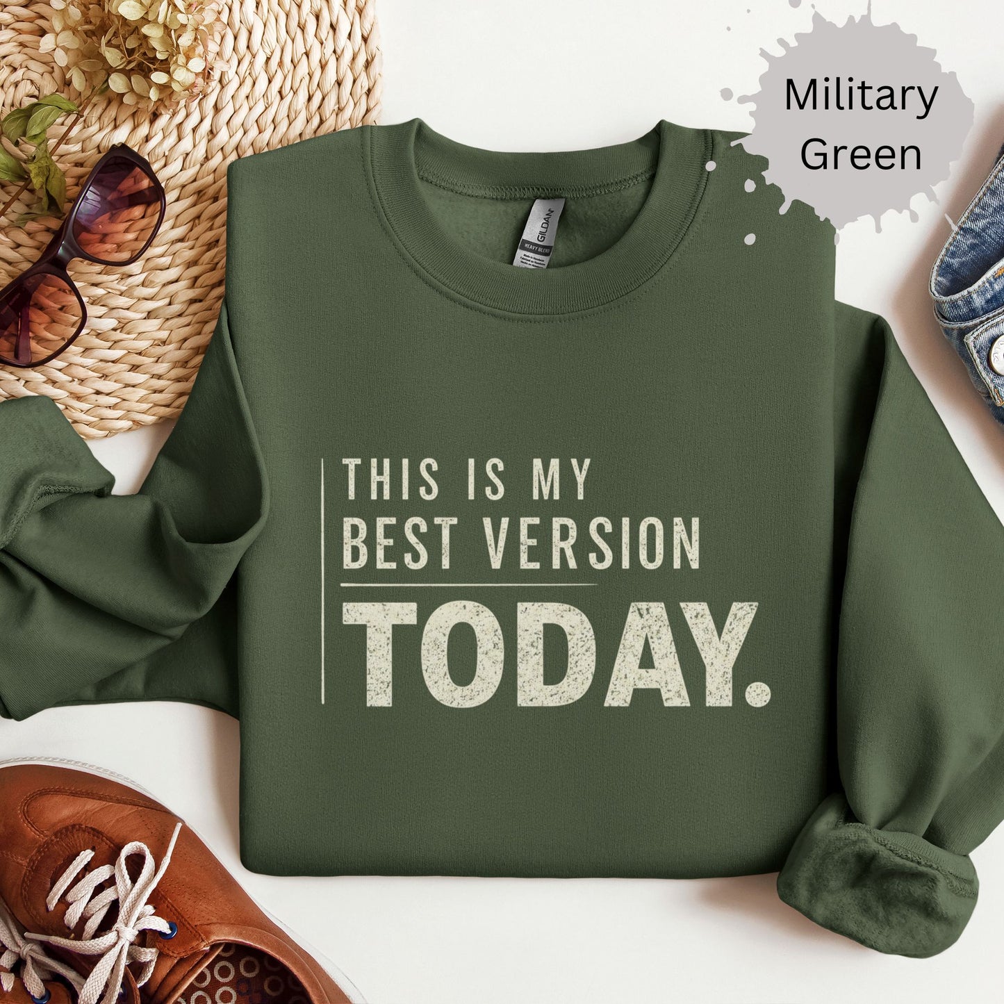 This Is My Best Version Today Sweatshirt