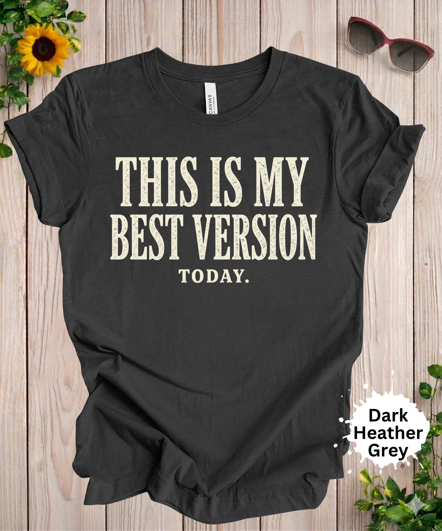 Best Version Today Graphic T-Shirt