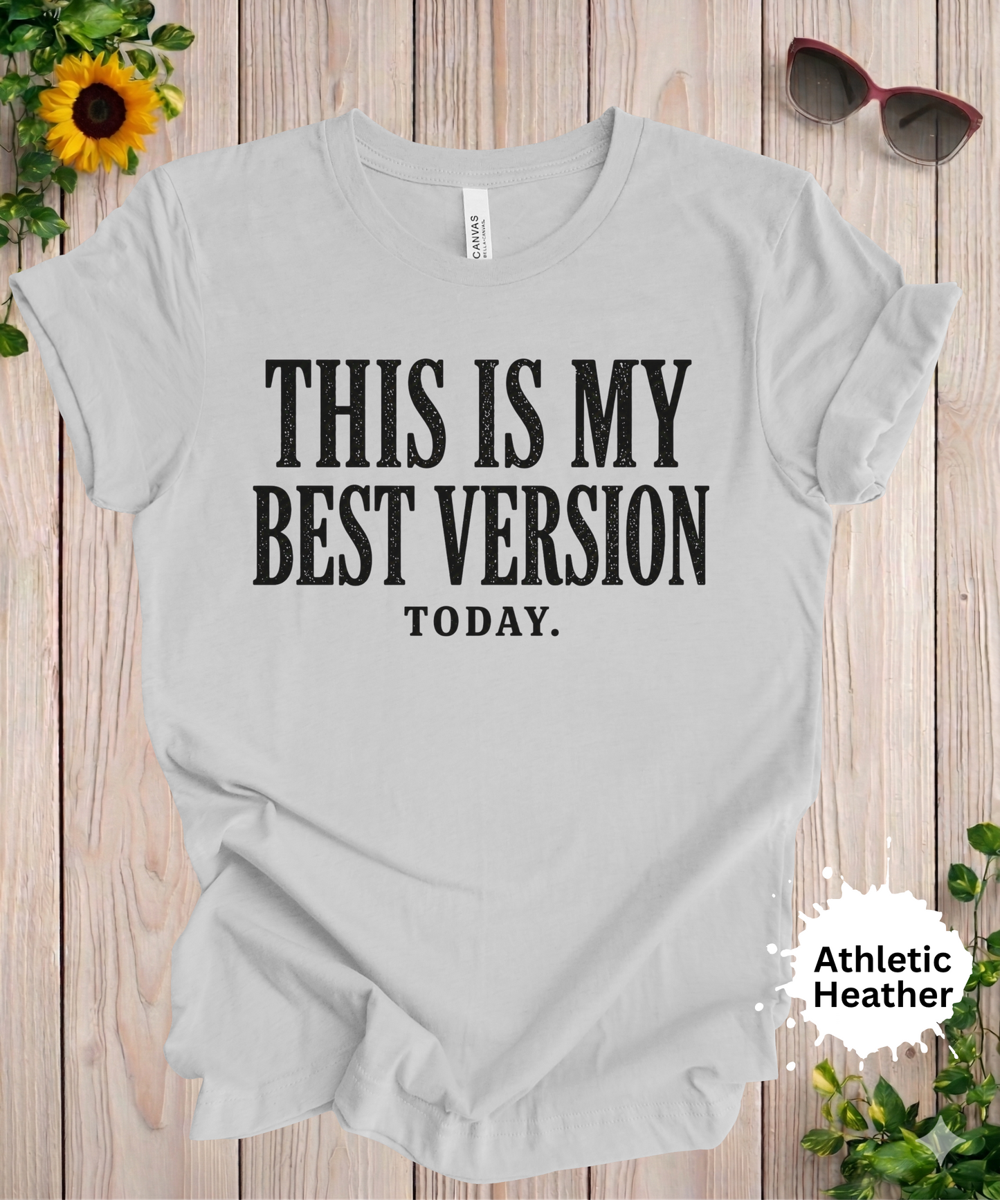 Best Version Today Graphic T-Shirt