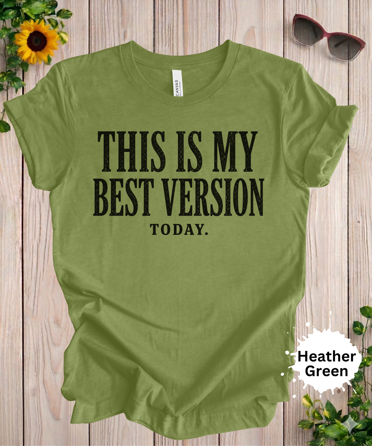 Best Version Today Graphic T-Shirt
