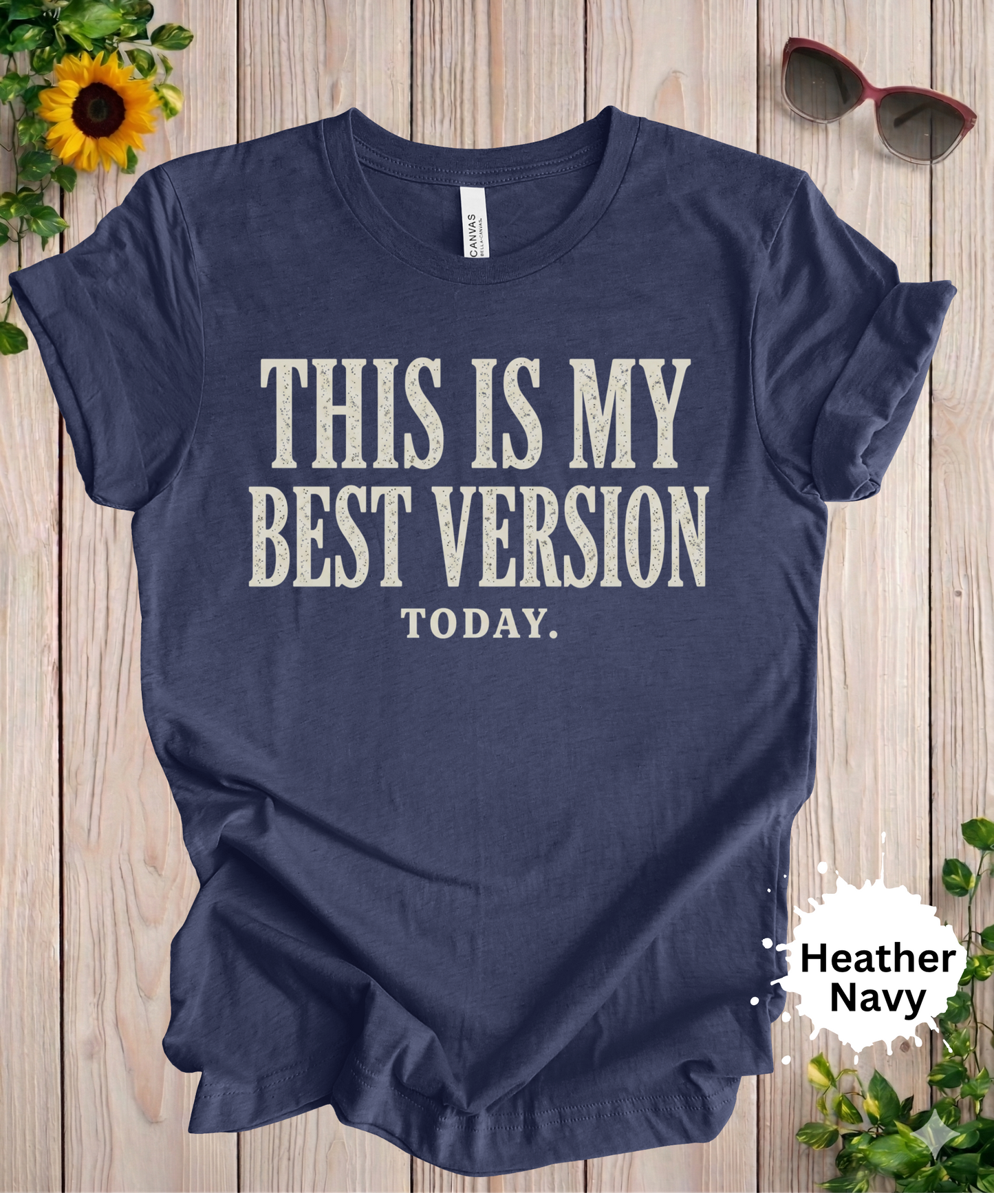 Best Version Today Graphic T-Shirt