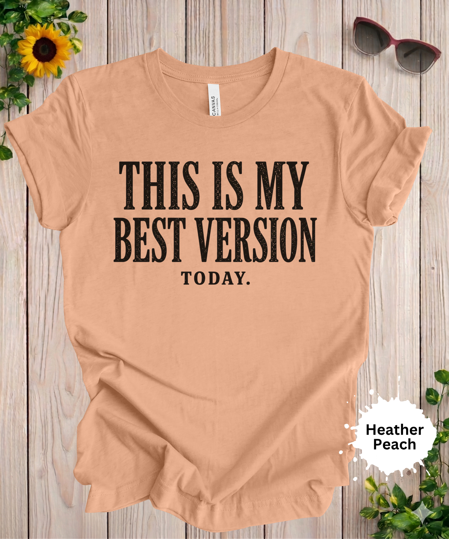 Best Version Today Graphic T-Shirt