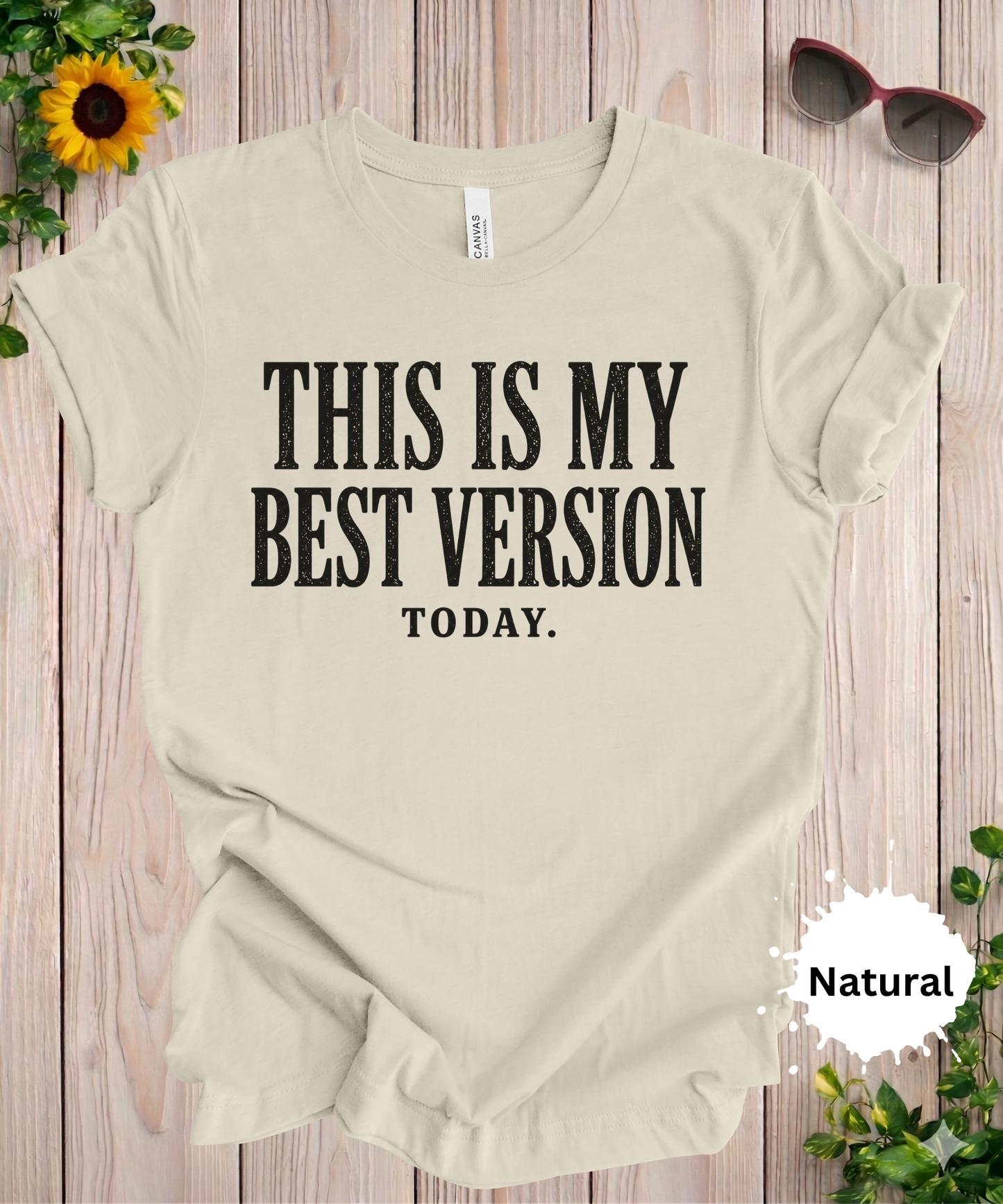 Best Version Today Graphic T-Shirt