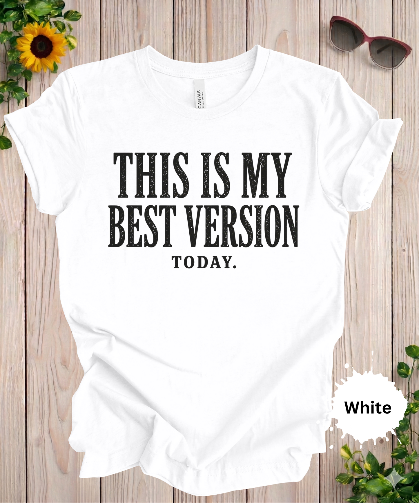 Best Version Today Graphic T-Shirt