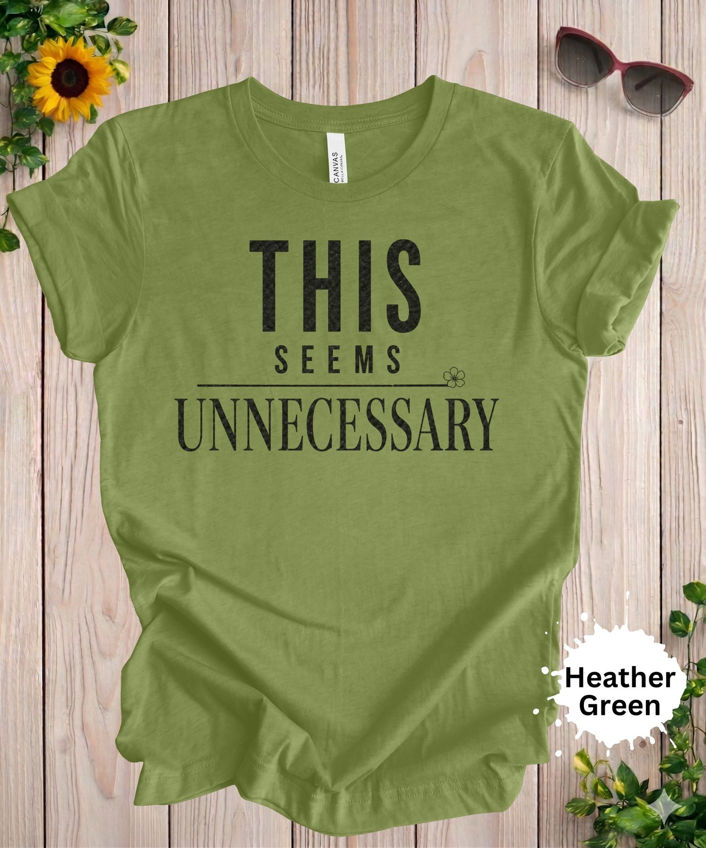 This Seems Unnecessary T-Shirt