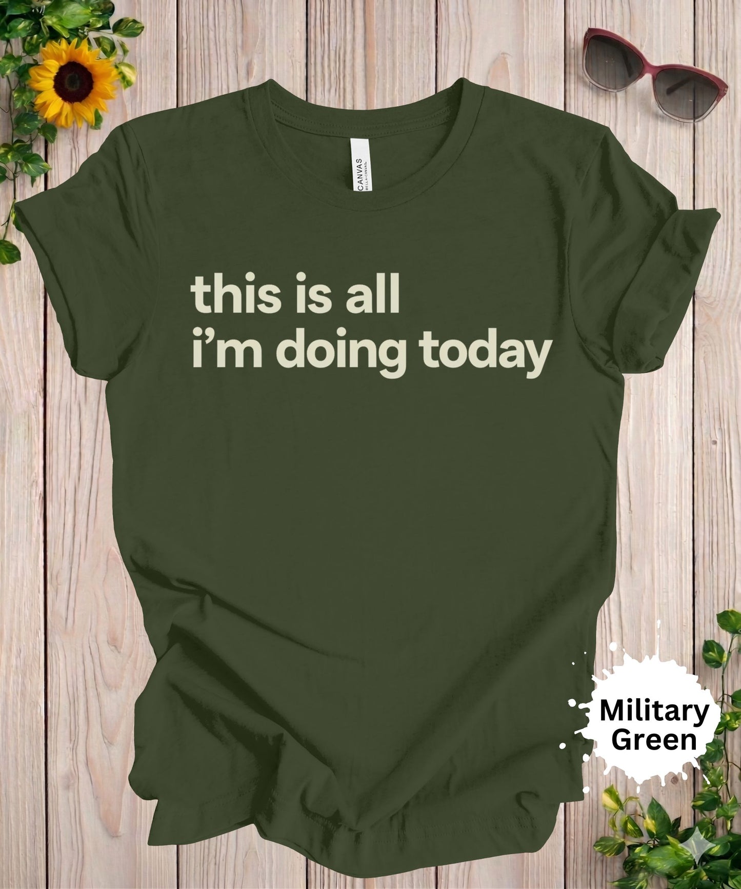 This Is All I’m Doing Today T-Shirt