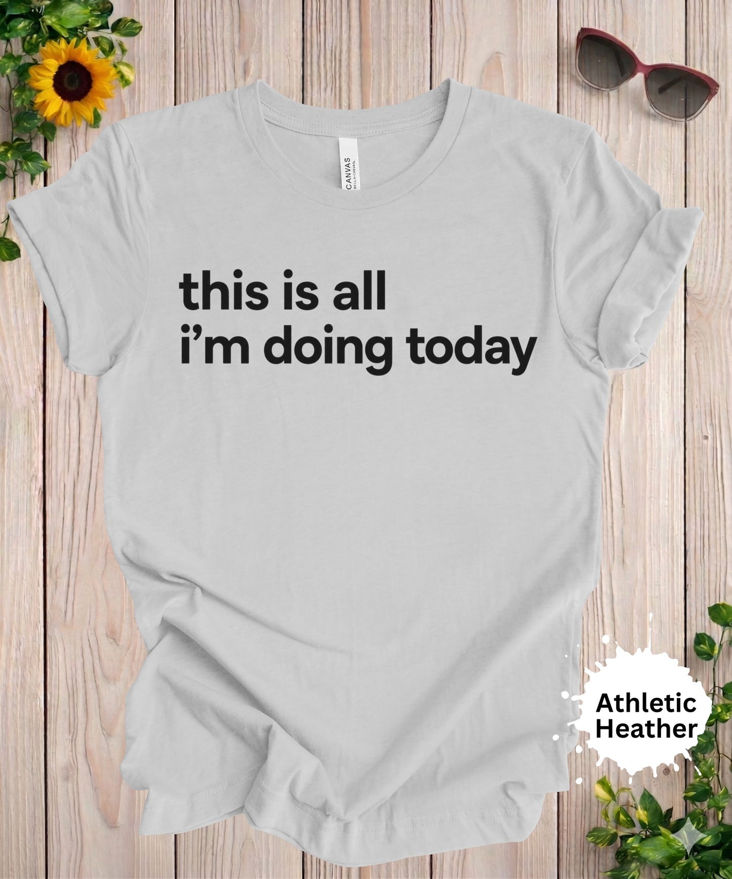 This Is All I’m Doing Today T-Shirt