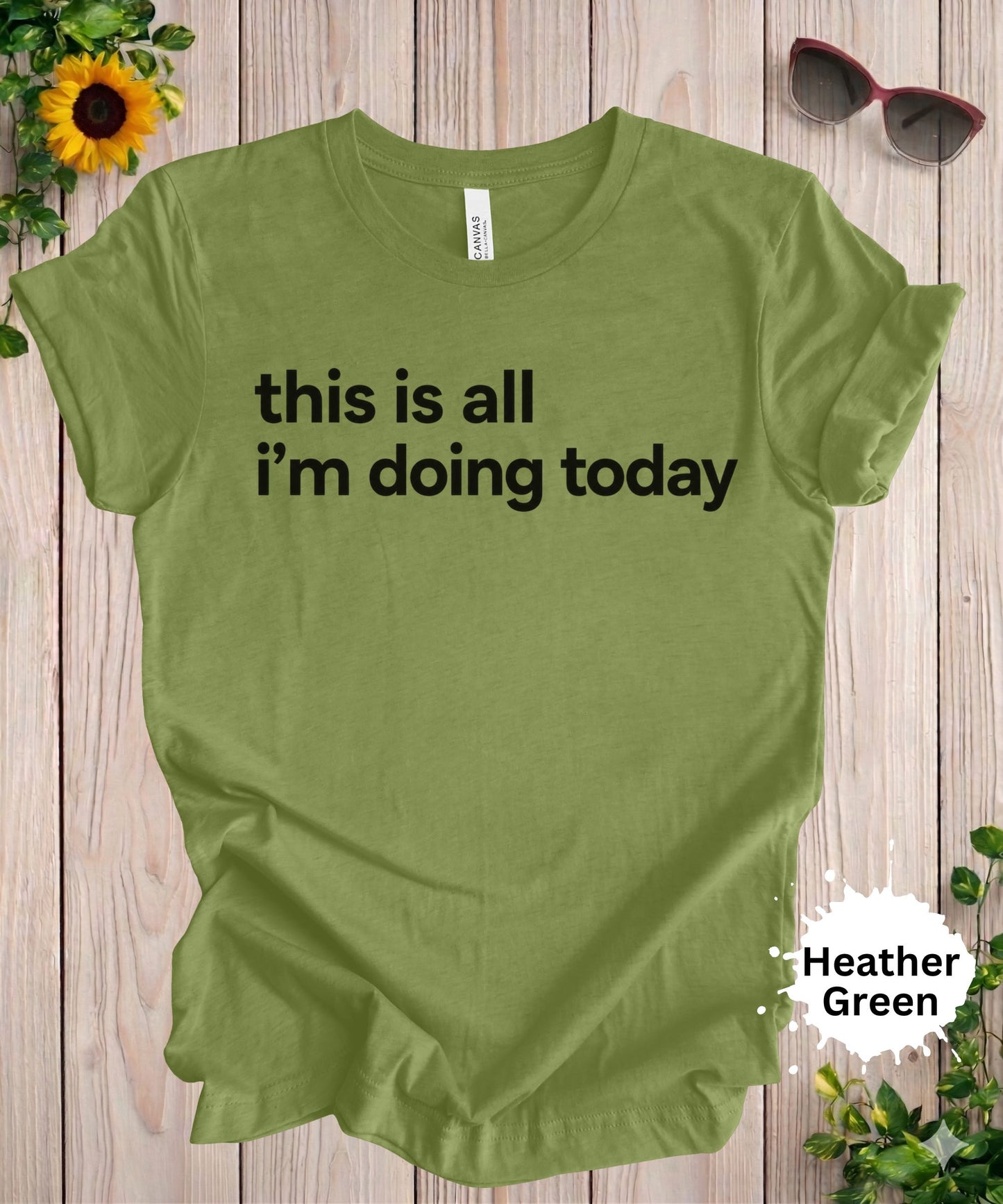 This Is All I’m Doing Today T-Shirt