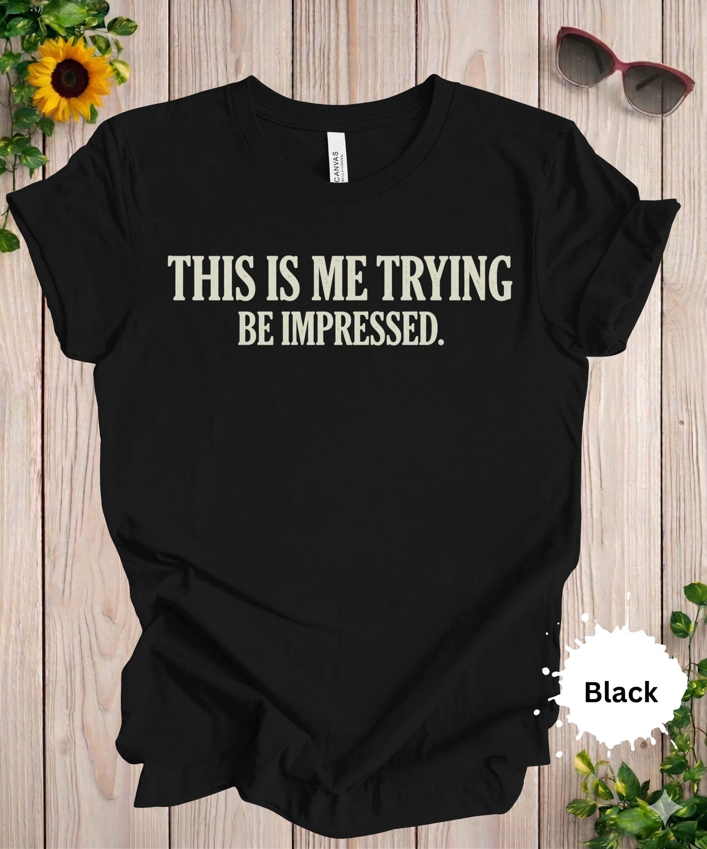 Be Impressed Graphic T-Shirt