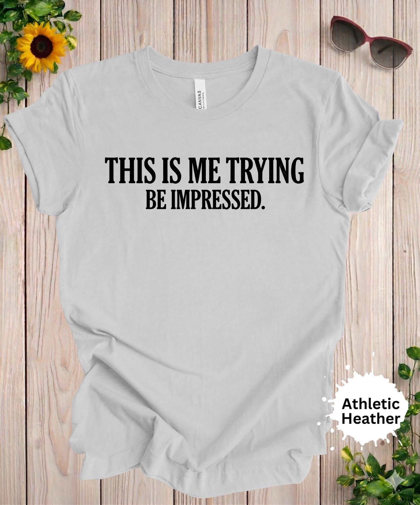 Be Impressed Graphic T-Shirt