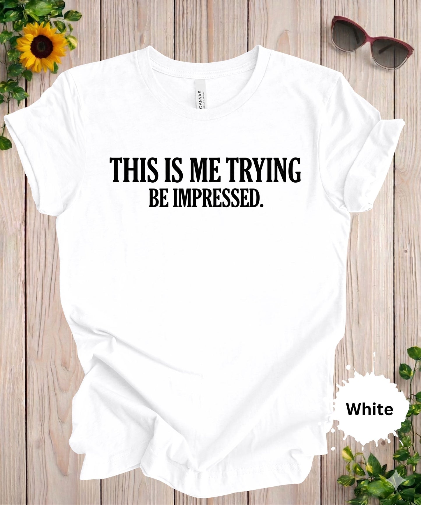 Be Impressed Graphic T-Shirt