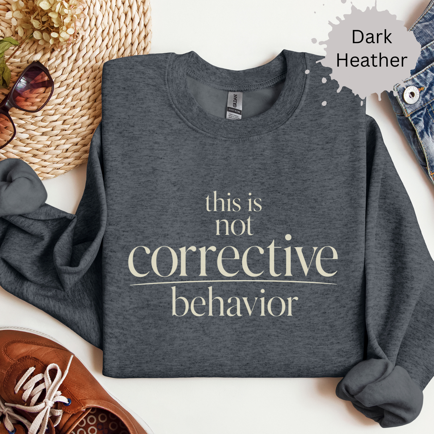 This Is Not Corrective Behavior Sweatshirt