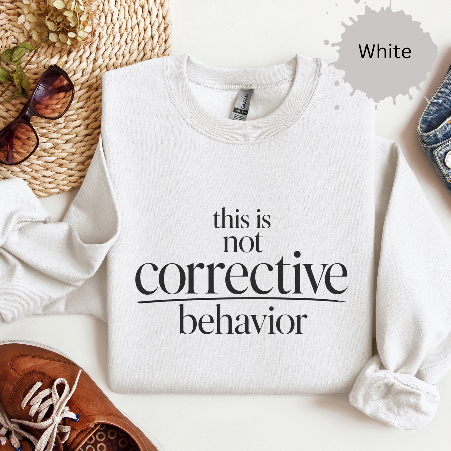This Is Not Corrective Behavior Sweatshirt