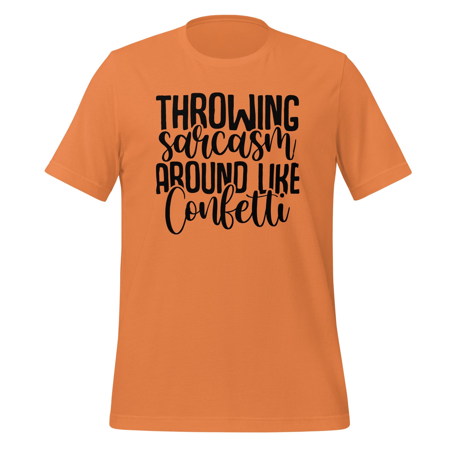 Throwing Sarcasm Around Like Confetti Crewneck TShirt