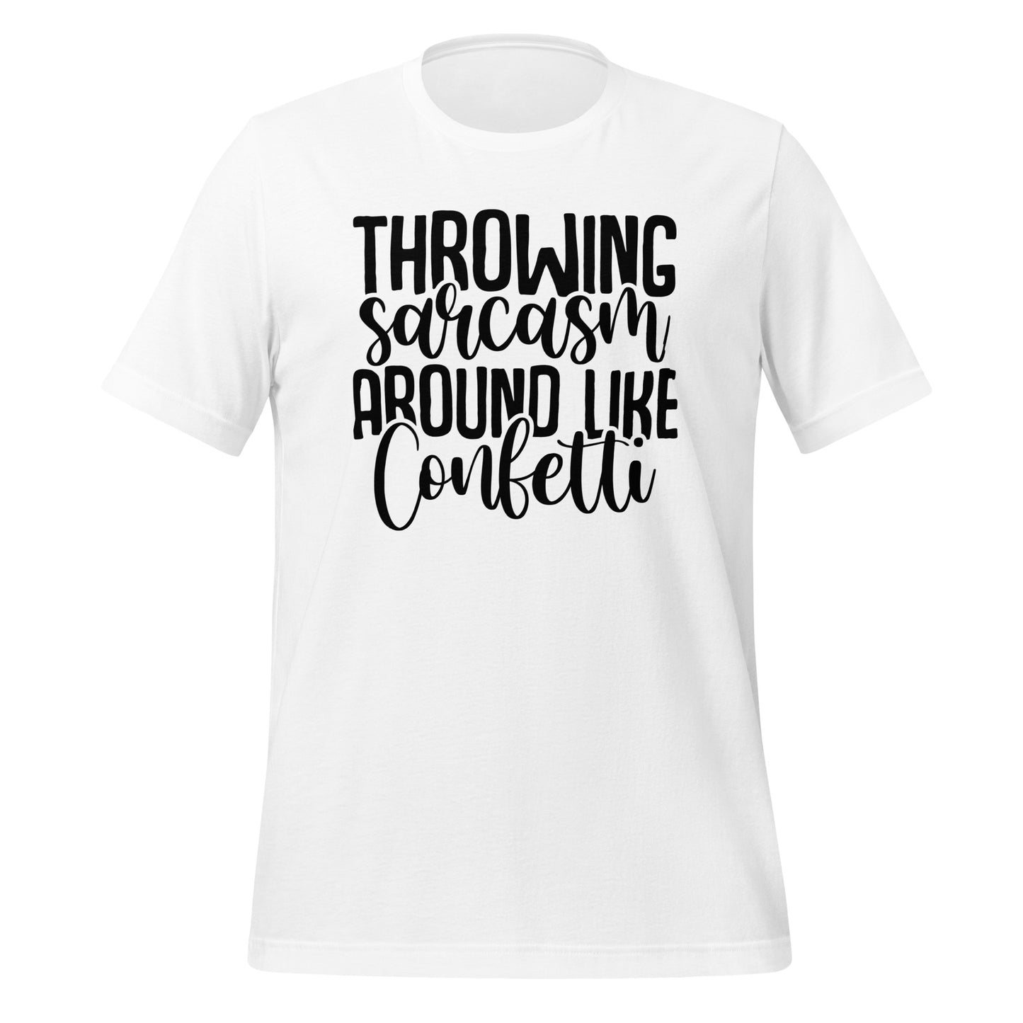 Throwing Sarcasm Around Like Confetti Crewneck TShirt