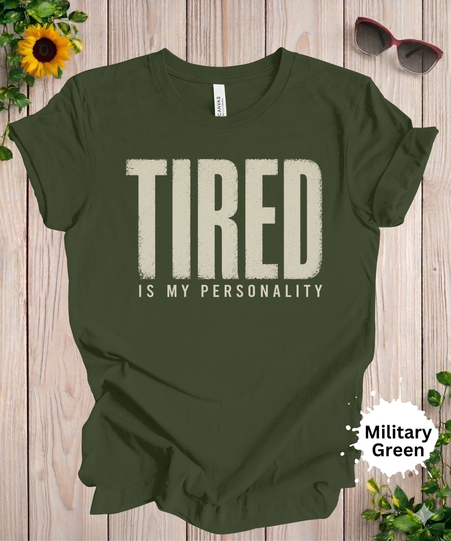 Tired Is My Personality T-Shirt