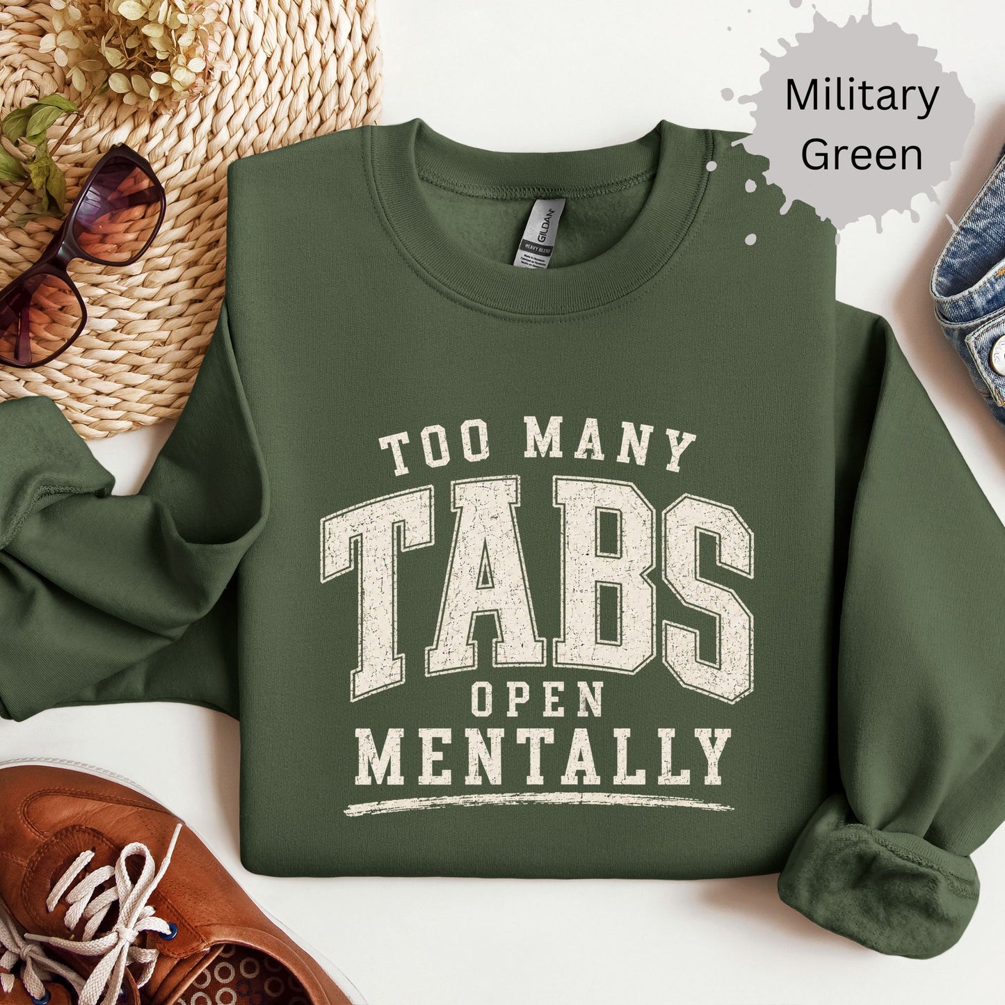 Too Many Tabs Open Mentally Sweatshirt